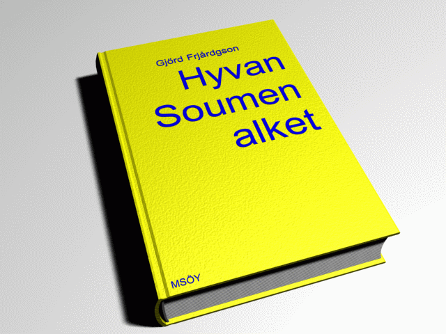 [kirja: Hyvan Soumen alket]